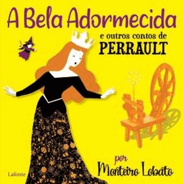 A Bela Adormecida E Outros Contos De Perrault - Por Monteiro Lobato