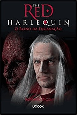 The Red Harlequin - 02 - O Reino Da Enganaca