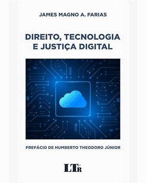 Direito, Tecnologia E Justica Digital