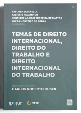 Temas De Direito Internacional, Direito Do Trabalho E Direito Internacional Do Trabalho