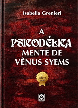 A Psicodélica Mente De Vênus Syems