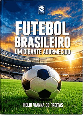 Futebol Brasileiro: Um Gigante Adormecido