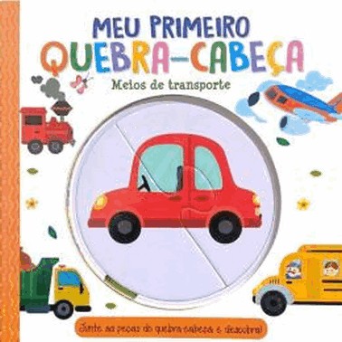 Meu Primeiro Quebra Cabeca - Meios De Transporte