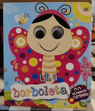 Olhinhos Curiosos - Lili, A Borboleta