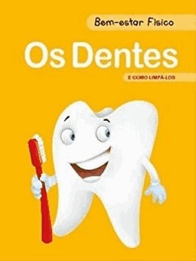 Dentes, Os - Colecao Bem Estar Fisico
