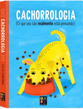 O Que Seu Cao Realmente Esta Pensando- Cachorrolog