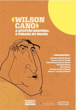 Wilson Cano A Questao Regional E Urbana No Brasil
