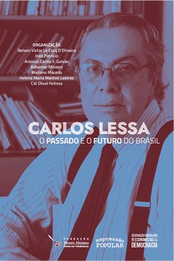 Carlos Lessa O Passado E O Futuro Do Brasil