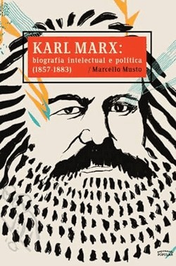 Karl Marx - Biografia Intelectual E Politica