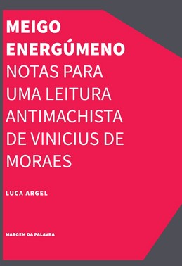 Meigo Energumeno Notas Para Uma Leitura Antimachista De Vinicius De Moraes