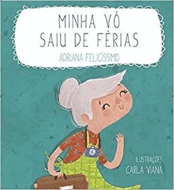 Minha Vo Saiu De Ferias Minha Vo Saiu De Ferias
