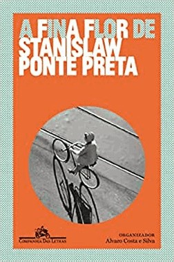 A Fina Flor De Stanislaw Ponte Preta