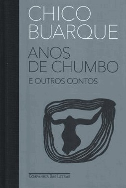 Anos De Chumbo E Outros Contos