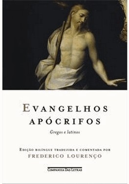 Evangelhos Apocrifos - Gregos E Latinos
