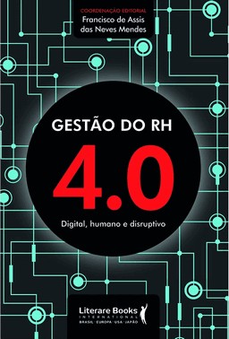 Gestao Do Rh 4.0 - Digital, Humano E Disruptivo