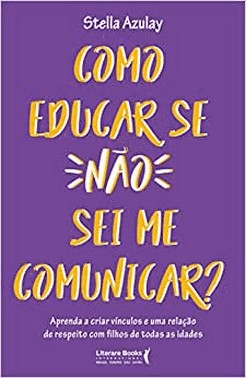 Como Educar Se Nao Sei Me Comunicar