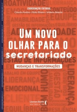 Um Novo Olhar Para O Secretariado - Mudancas E Transformacoes
