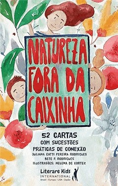 Natureza Fora Da Caixinha - 52 Cartas Com Sugestoes Praticas De Conexao