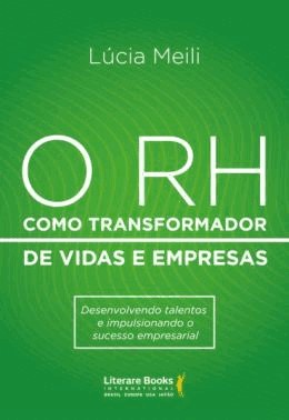 O Rh Como Transformador De Vidas E Empresas