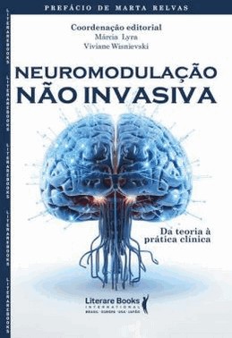 Neuromodulacao Nao Invasiva - Da Teoria A Pratica Clinica