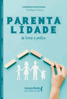 Parentalidade - Da Teoria À Pratica