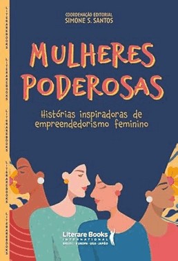 Mulheres Poderosas - Historias Inspiradoras De Empreendedorismo Feminino