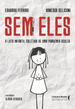 Sem Eles - O Luto Infantil Coletivo De Uma Pandemia Oculta