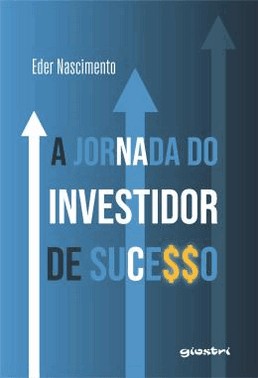 Jornada Do Investido De Sucesso, A
