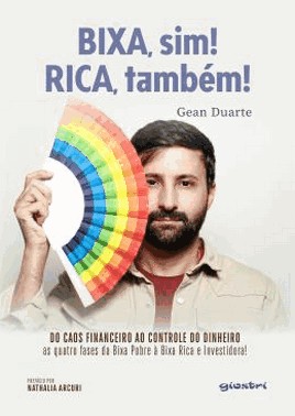 Bixa Sim, Rica Tambem! - Do Caos Financeiro Ao Controle Do Dinheiro