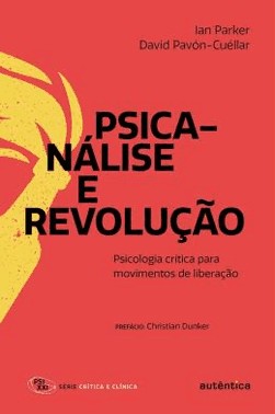 Psicanalise E Revolucao - Psicologia Critica Para Movimentos De Liberacao