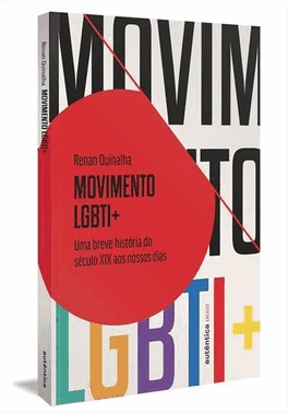 Movimento Lgbti - Uma Breve Historia Do Seculo Xix Aos Nossos Dias