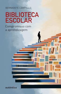 Biblioteca Escolar - Compromisso Com A Aprendizagem