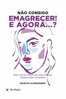 Nao Consigo Emagrecer! E Agora...?