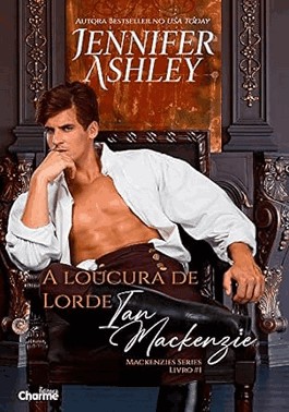 A Loucura De Lorde Iam Mackenzie A Loucura De Lorde Iam Mackenzie