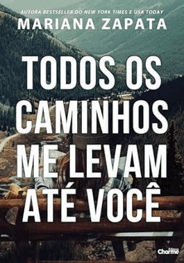 Todos Os Caminhos Me Levam Ate Voce