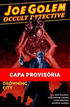 Joe Golem - Detetive Do Oculto - Vol. 03