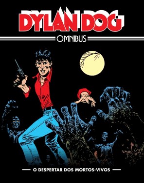 Dylan Dog Omnibus - Vol. 01 - O Despertar Dos Mortos