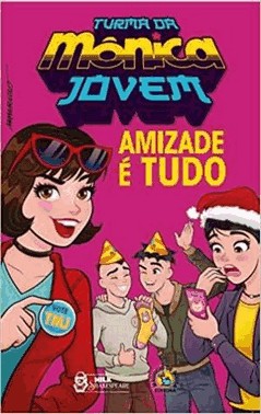 Turma Da Monica Jovem: Amizade e Tudo