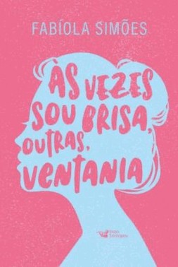 As Vezes Sou Brisa, Outras, Ventania