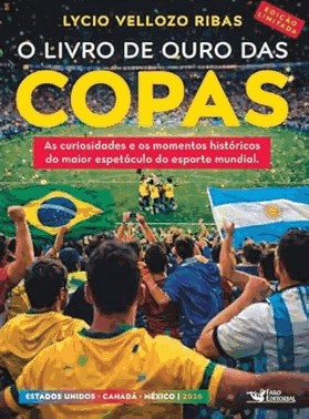 O Livro De Ouro Das Copas 2026 - Edicao Limitada