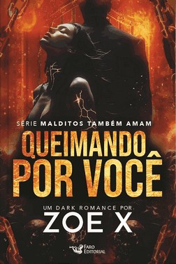 Queimando Por Voce - Serie - Malditos Tambem Amam