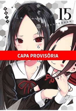 Kaguya Sama - Love Is War: Vol. 15