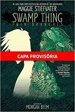 Monstro Do Pantano: Ramificacoes Gemeas - Dc Teens