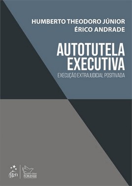 Autotutela Executiva - Execucao Extrajudicial Positivada - 01Ed/23
