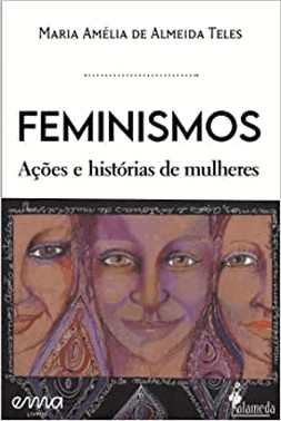 Feminismos - Acoes E Historias De Mulheres
