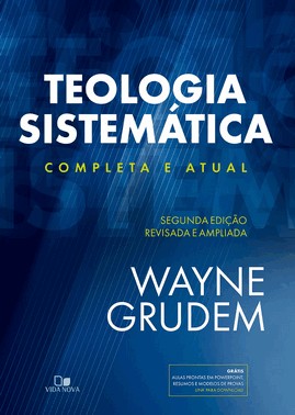 Teologia Sistemática (Grudem): 2 Ed