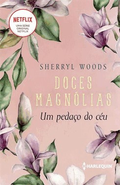 Um Pedaco Do Ceu - Doces Magnolias Livro 2