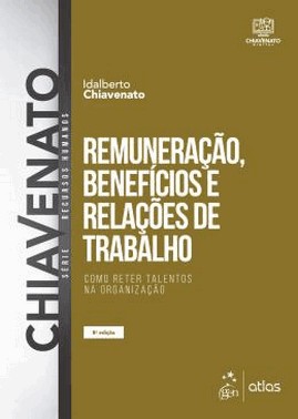 Remuneracao, Beneficios E Relacoes De Trabalho - 8 Ed