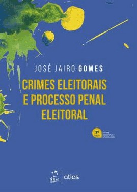 Crimes Eleitorais E Processo Penal Eleitoral - 07Ed/24