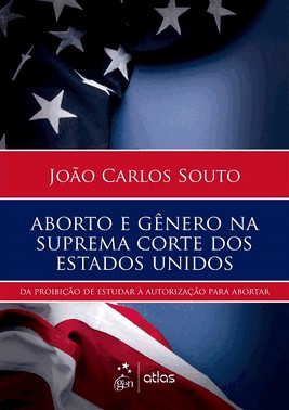 Aborto E Genero Na Suprema Corte Dos Estados - 1 Ed 2025